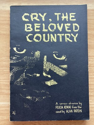 Cry the Beloved Country by Felicia Komai from Alan Paton's novel. 1st Ed. 1954
