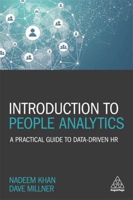 Introduction To People Analytics: A Practical Guide To Data-Driv