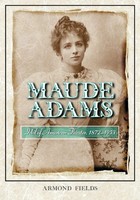 Armond Fields | Maude Adams | Taschenbuch | Englisch (2004) | Mcfarland
