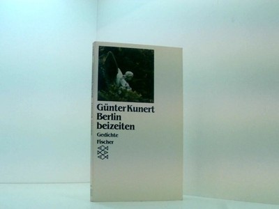 Berlin beizeiten: Gedichte Gedichte Kunert, Günter: