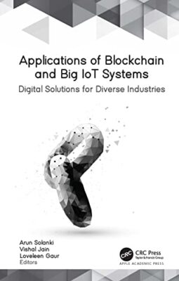 Applications of Blockchain and Big IoT Systems   Digital Solutions for - X555z