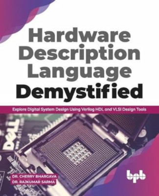 Hardware Description Language Demystified: Explore Digi -  NEW Rajkumar Sarma, 2