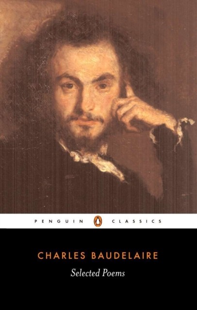Selected Poems by Charles-Pierre Baudelaire (Paperback Book)