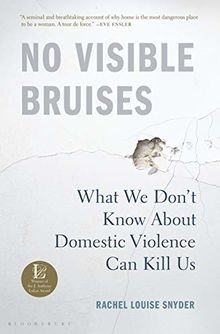 No Visible Bruises: What We Don t Know About Domestic Vi... | Buch | Zustand gut