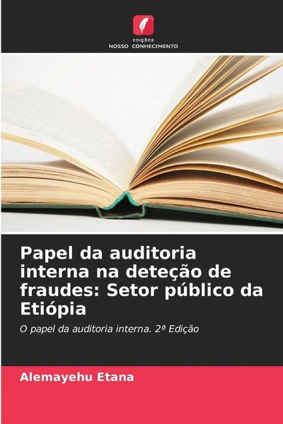 Alemayehu Etana | Papel Da Auditoria Interna Na DeteçãO De Fraudes: Setor...-image