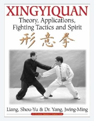 Shou-Yu Liang Dr. Jwing-Ming Yang Ph.D. Xingyiquan (Hardback) (UK IMPORT)