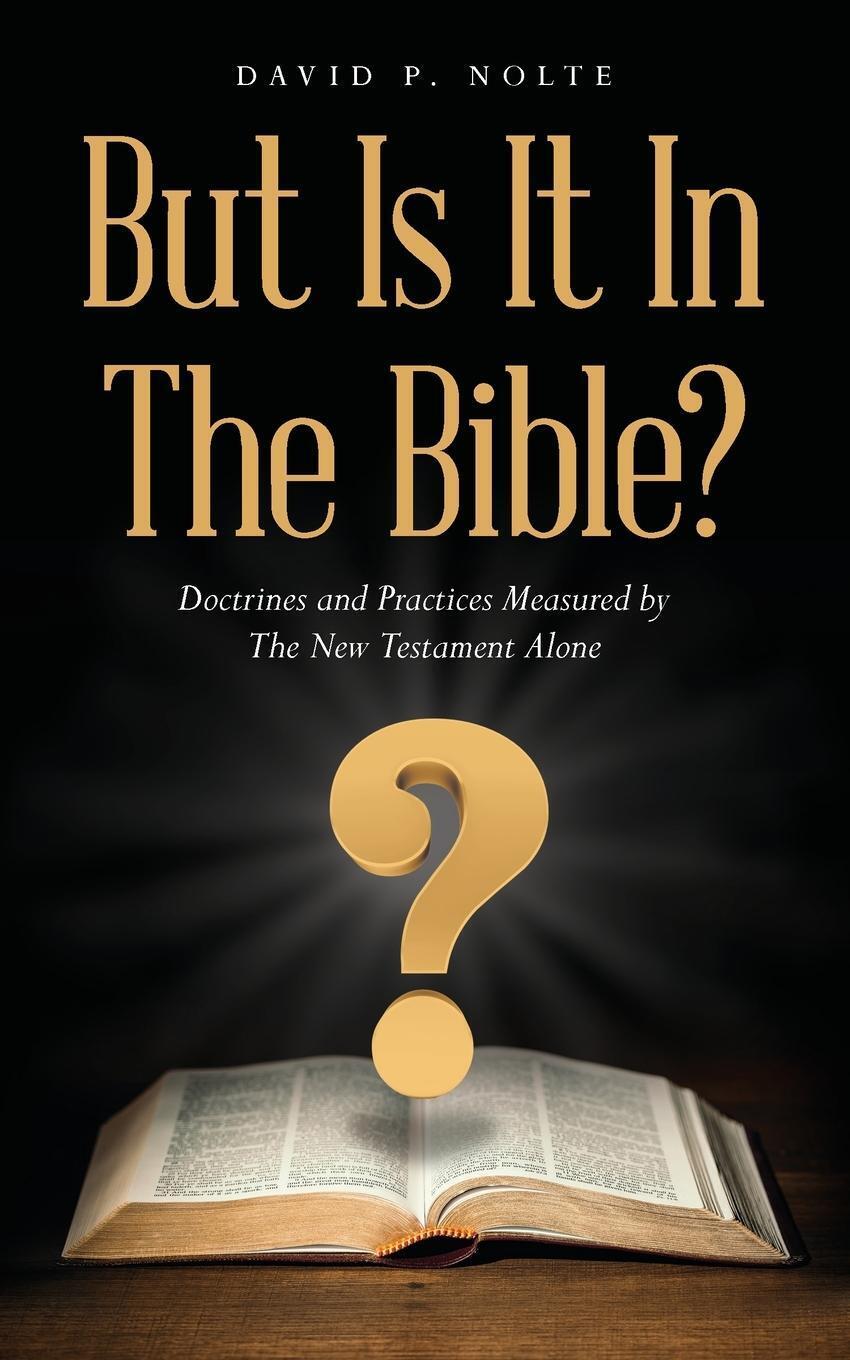 Thumbnail - David P. Nolte | But Is It In The Bible? | Taschenbuch | Englisch