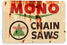 TIN SIGN Mono Chain Saws Tools Equipment Garage Shop Rustic Metal Decor B637
