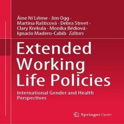 Extended Working Life Policies International Gender and Health Pe