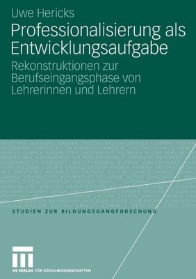 Professionalisierung Als Entwicklungsaufgabe: Rekonstruktion...