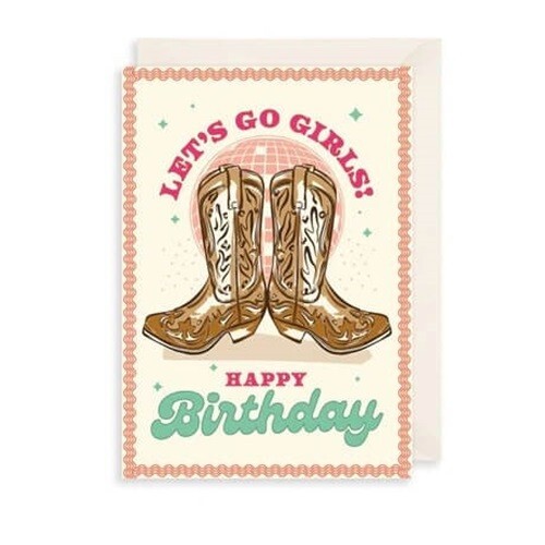 Cowboy Boots Birthday Card Lets Go Girls - Stylish Howdy Design Greeting Card