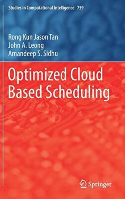 Optimized Cloud Based Scheduling (Studies in Computational (New)