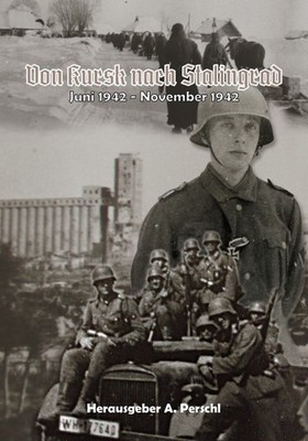 Von Kursk nach Stalingrad   Juni 1942 - Dezember 1942 - inkl. SIGNIERTES BILD
