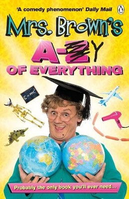 Mrs. Brown's A to Y of Everything by O'Carroll, Brendan 140592036X FREE Shipping