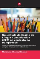 Mohammad Kamrul Hassan | Um Estudo Do Ensino Da LíNgua Comunicativa (Clt) No...