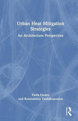 Städtische Wärmeminderungsstrategien: Eine Architekturperspektive von Paola Favaro Ha