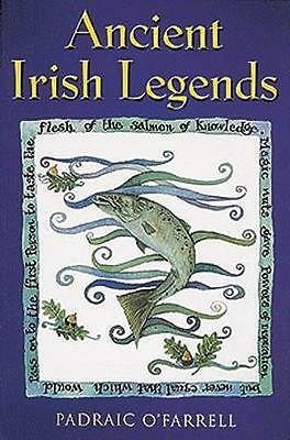 Ancient Irish Legends by Padraic O'Farrell (Paperback, 2001)