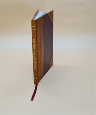Der Mann Der Eine Idee Hat; Erotisches Schauspiel In Vier Akten. [Leather Bound]
