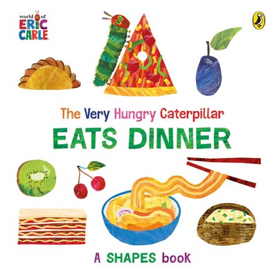 The Very Hungry Caterpillar Eats Dinner | A shapes book | Eric Carle | Englisch