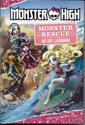 Monster High: Monster Rescue: Go Get Lagoona! by Misty Von Spooks NEW HB!