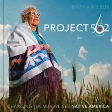 Project 562: Changing the Way We See Native America, Wilbur, Matika, Excellent B