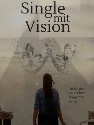 Single mit Vision | Für Singles, die auf ihren Ehepartner warten | Elfi Beck