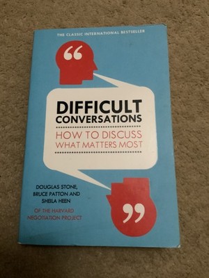 Difficult Conversations: How to Discuss What Matters Most by Heen, Sheila Book