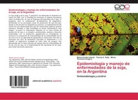 EpidemiologíA Y Manejo De Enfermedades De La Soja, En La Argentina MaríA Cecilia