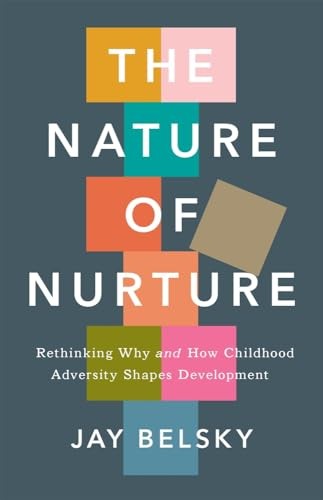 Jay Belsky - Nature Of Nurture Rethinking Why And How Childhood Adve - J245Z-image