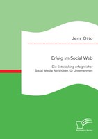 Jens Otto | Erfolg Im Social Web: Die Entwicklung Erfolgreicher Social Media...