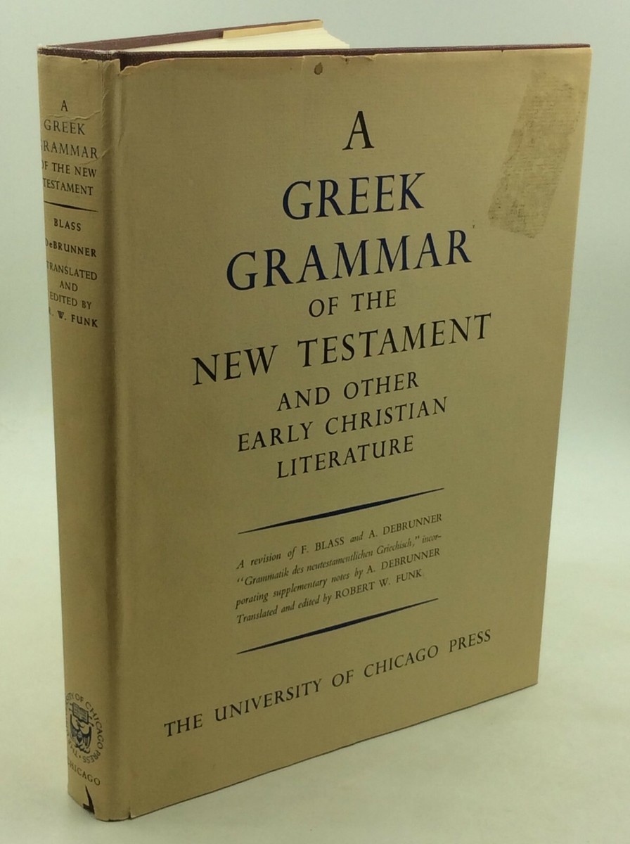洋書 A GREEK GRAMMAR OF THE NEW TESTAMENT A GREEK GRAMMAR OF THE NEW TESTAMENT by F. Blass and A