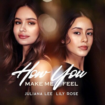 Juliana Lee, Lily Rose   How You Make Me Feel (Freestyle Music) RARE