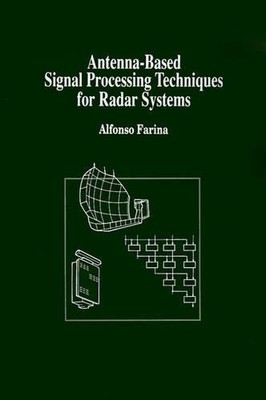 A. Farina Antenna-based Signal Processing Techniques for  (Hardback) (UK IMPORT)