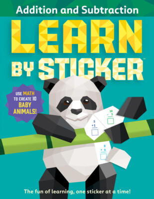 Learn By Sticker: Addition And Subtraction: Use Math To Create 10 Baby Anim...