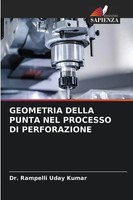Rampelli Uday Kumar | Geometria Della Punta NEL Processo DI Perforazione | Buch