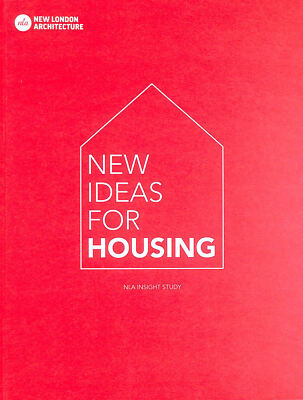 New ideas for housing (NLA insight study) by New London Architecture