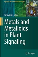 Metals And Metalloids In Plant Signaling Tariq Aftab