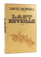 David Morrell LAST REVEILLE  1st Edition 1st Printing