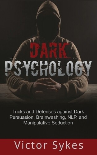 Thumbnail - Victor Sykes Dark Psychology (taschenbuch) Dark Psychology