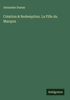 Alexandre Dumas | CréAtion & Redemption. La Fille Du Marquis | Buch (2025)