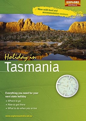 Holiday in Tasmania By Universal Publishers-Explore Australia