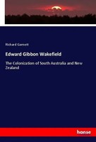 Richard Garnett | Edward Gibbon Wakefield | Taschenbuch | Englisch (2018)