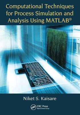 Computational Techniques for Process Simulation and Analysis Using MATLAB  Buch