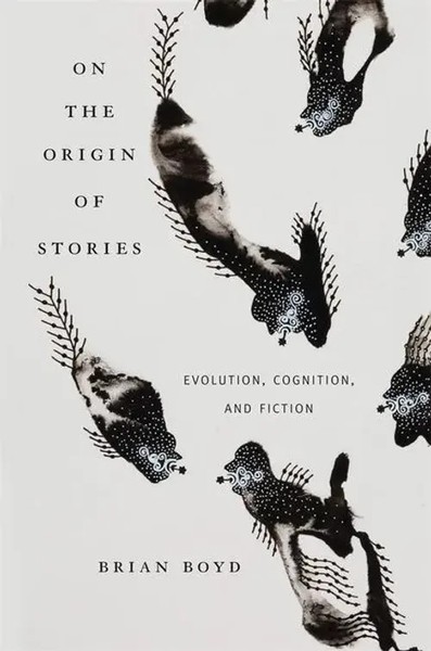 Brian Boyd | On The Origin Of Stories: Evolution, Cognition, And Fiction | Buch-image