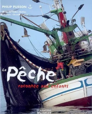 La Pêche erzählt den Kindern, Frédéric Denhez, Christelle Guénot und Philip Plis