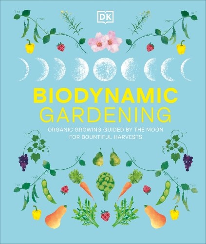 Biodynamic Gardening : Organic Growing Guided by the Moon for Bountiful Harvests - Image 6