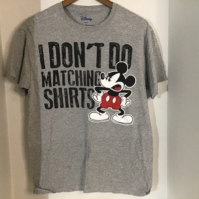 Disney Mickey Mouse Size Medium  I Dont Do Matching Shirts Gray Tee