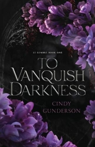 Cindy Gunderson To Vanquish Darkness (Tascabile)
