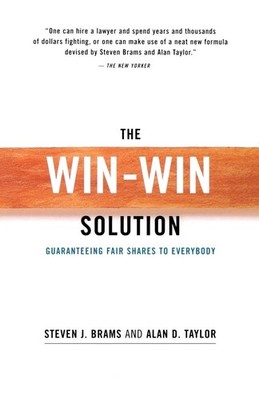 The Win-Win Solution: Guaranteeing Fair Shares to Everybody by Steven J. Brams