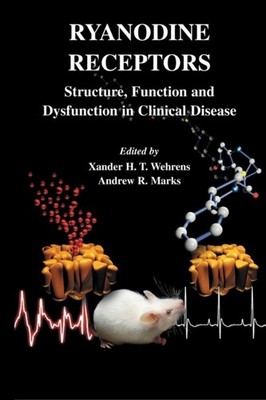 Wehrens - Ryanodine Receptors   Structure function and dysfunction in - X555z